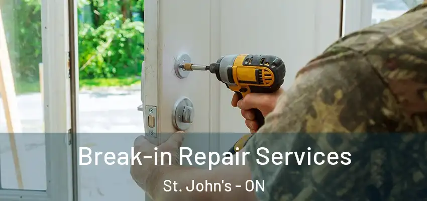  Break-in Repair Services St. John's - ON