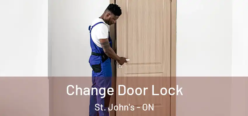  Change Door Lock St. John's - ON