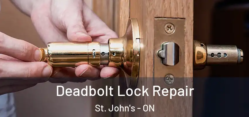  Deadbolt Lock Repair St. John's - ON