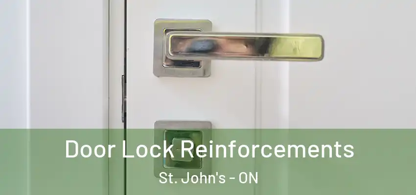  Door Lock Reinforcements St. John's - ON