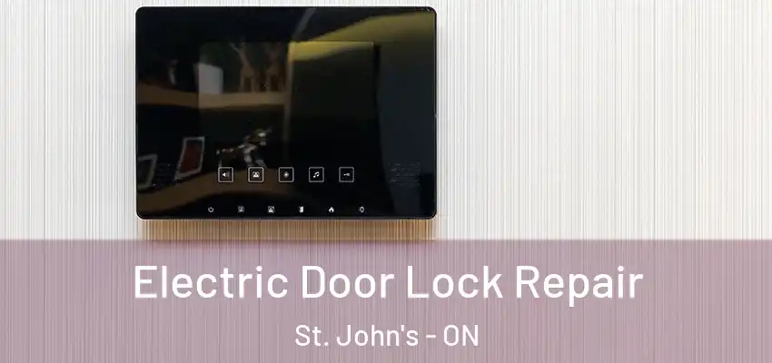  Electric Door Lock Repair St. John's - ON