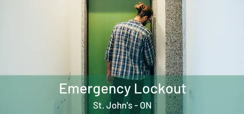  Emergency Lockout St. John's - ON