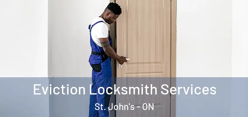  Eviction Locksmith Services St. John's - ON