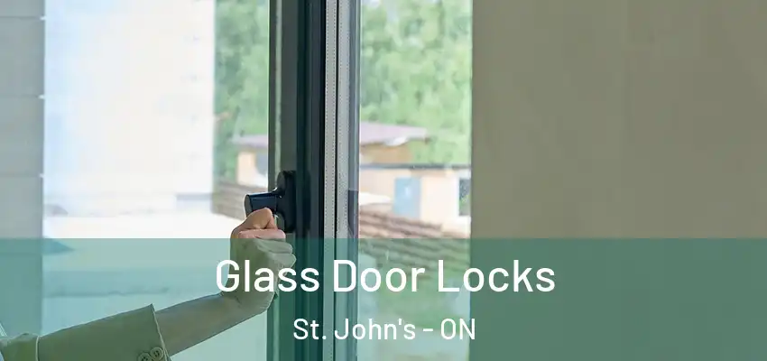  Glass Door Locks St. John's - ON