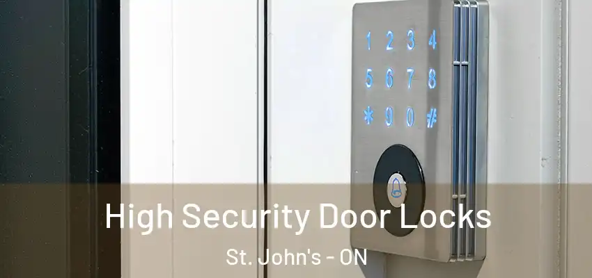  High Security Door Locks St. John's - ON