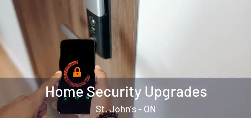  Home Security Upgrades St. John's - ON