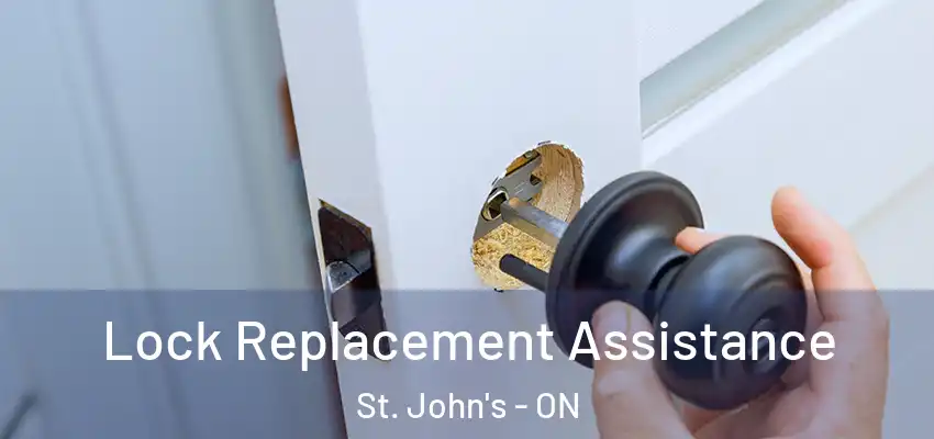  Lock Replacement Assistance St. John's - ON