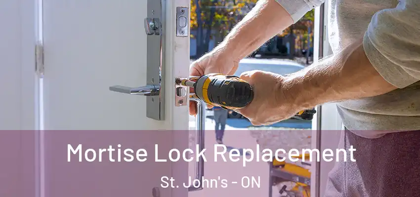 Mortise Lock Replacement St. John's - ON