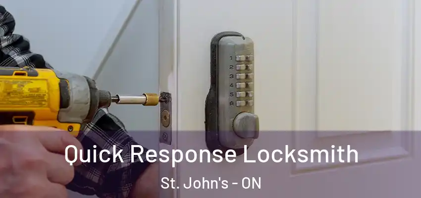  Quick Response Locksmith St. John's - ON