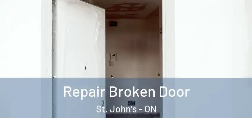  Repair Broken Door St. John's - ON